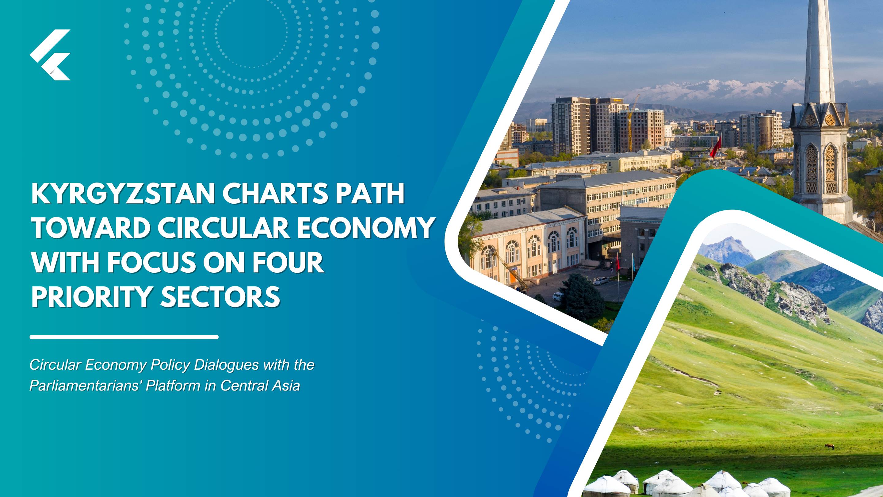 Kyrgyzstan Charts Path Toward Circular Economy with Focus on Four Priority Sectors
