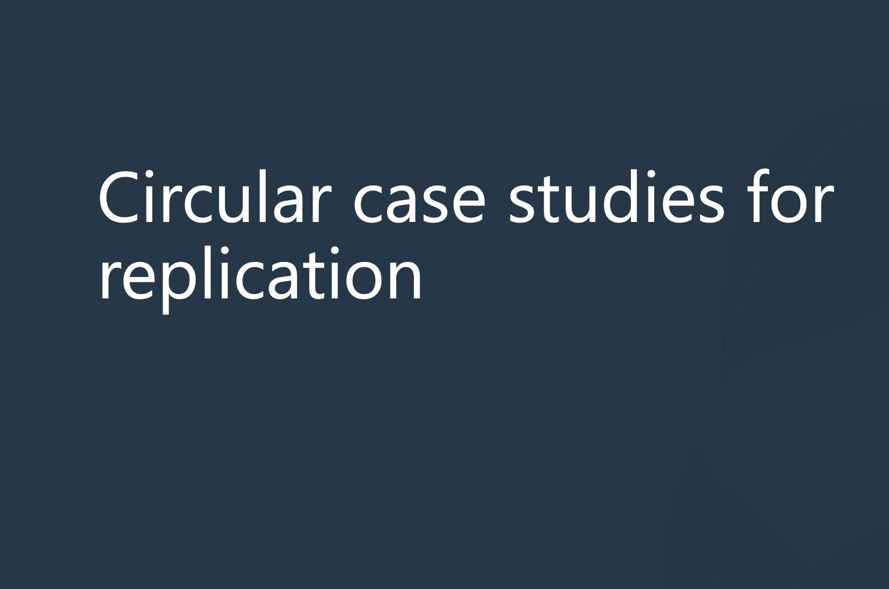PLASTICS project: Circular Case Studies for Replication