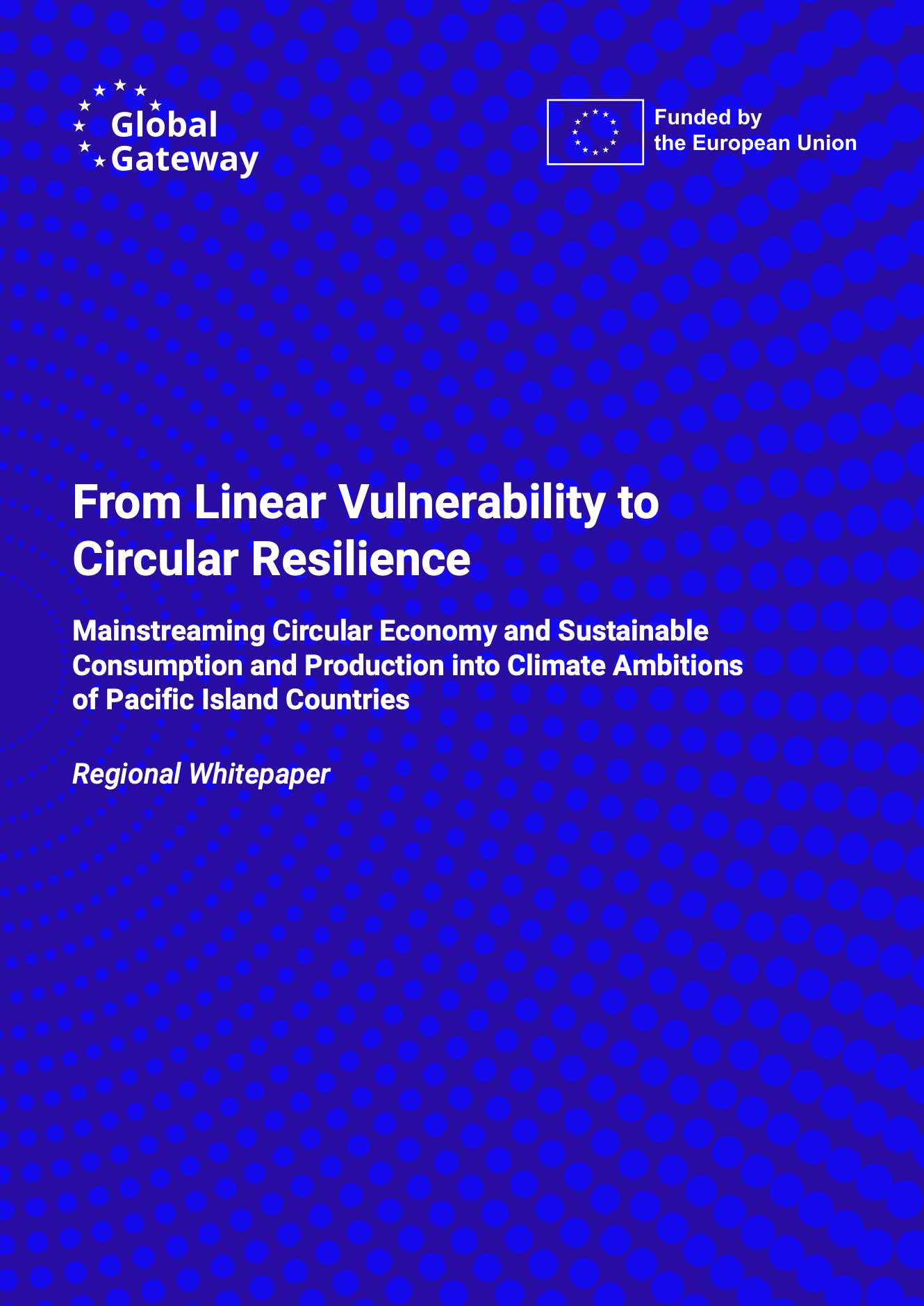 From Linear Vulnerability to Circular Resilience: Mainstreaming Circular Economy and Sustainable Consumption and Production into Climate Ambitions of Pacific Island Countries
